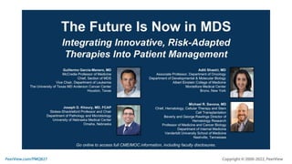 The Future is Now in MDS: Integrating Innovative, Risk-Adapted Therapies Into Patient Management