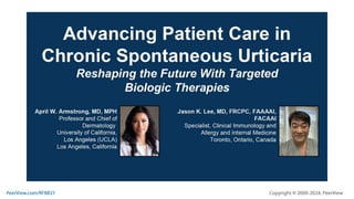 Advancing Patient Care in Chronic Spontaneous Urticaria: Reshaping the Future With Targeted Biologic Therapies