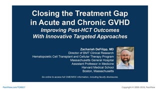 Closing the Treatment Gap in Acute and Chronic GVHD: Improving Post-HCT Outcomes With Innovative Targeted Approaches