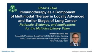Chair's Take on Immunotherapy as a Component of Multimodal Therapy in Locally Advanced and Earlier Stages of Lung Cancer: Rationale, Evidence, and Implications for the Multidisciplinary Team