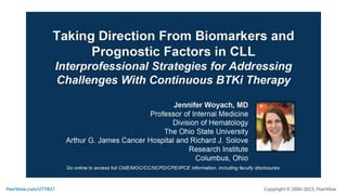 Taking Direction From Biomarkers and Prognostic Factors in CLL: Interprofessional Strategies for Addressing Challenges With Continuous BTKi Therapy