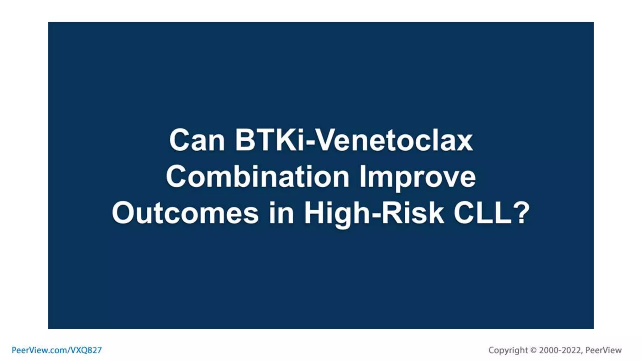 The Winning Way With BTK Inhibitors in CLL EvidenceInformed Choices