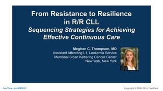From Resistance to Resilience in R/R CLL: Sequencing Strategies for Achieving Effective Continuous Care