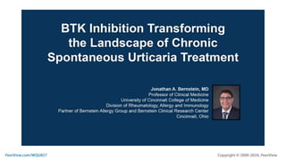 BTK Inhibition Transforming the Landscape of Chronic Spontaneous Urticaria Treatment