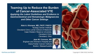 Teaming Up to Reduce the Burden of Cancer-Associated VTE: Applying the Latest Guidelines and Evidence in Gastrointestinal and Hematologic Malignancies and Other Cancer Settings