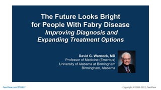 The Future Looks Bright for People With Fabry Disease: Improving Diagnosis and Expanding Treatment Options
