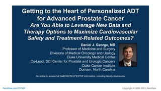 Getting to the Heart of Personalized ADT for Advanced Prostate Cancer: Are You Able to Leverage New Data and Therapy Options to Maximize Cardiovascular Safety and Treatment-Related Outcomes?