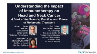 Understanding the Impact of Immunotherapy on Head and Neck Cancer: A Look at the Science, Practice, and Future of Multimodal Treatment