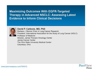 Maximizing Outcomes With EGFR-Targeted Therapy in Advanced NSCLC: Assessing Latest Evidence to Inform Clinical Decisions