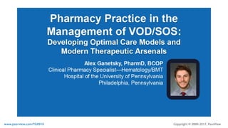 Pharmacy Practice in the Management of VOD/SOS: Developing Optimal Care Models and Modern Therapeutic Arsenals
