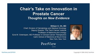 Chair’s Take on Innovation in Prostate Cancer: Thoughts on New Evidence