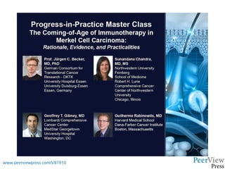 Progress-in-Practice Master Class, The Coming-of-Age of Immunotherapy in Merkel Cell Carcinoma: Rationale, Evidence, and Practicalities