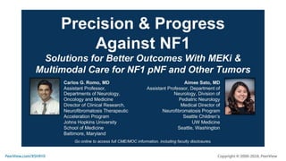 Precision & Progress Against NF1: Solutions for Better Outcomes With MEKi & Multimodal Care for NF1 pNF and Other Tumors