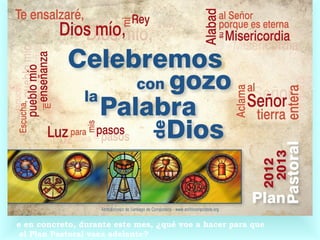 e en concreto, durante este mes, ¿qué voe a hacer para que
el Plan Pastoral vaea adelante?
 