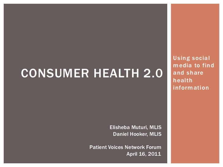 Patient Voices Network Forum: Consumer Health 2.0 Slideshow