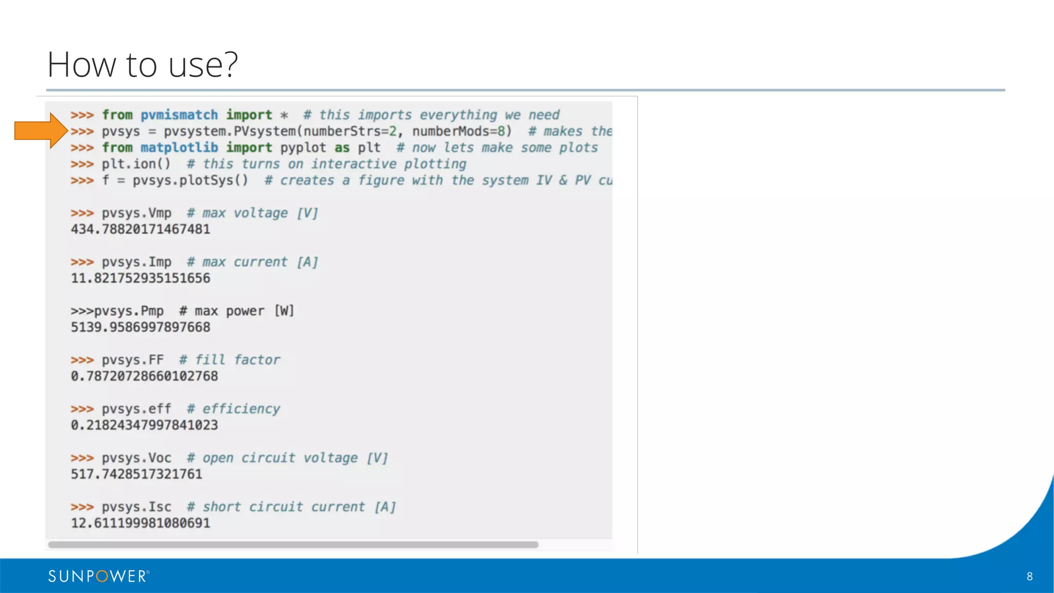 8Confidential | © 2016 SunPower Corporation |
How to use?
 