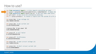 8Confidential | © 2016 SunPower Corporation |
How to use?
 
