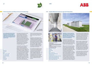 3E

ABB

Technical Consultancy and Software Services for Sustainable Energy

Bankable ABB Central Inverters for Large-Scale PV Power Plants

The SynaptiQ PV
monitoring and reporting
software, powered by 3E

3E is an independent technical advisor
specialized in renewable energy and
energy performance optimization. We
provide expert consultancy services and
software products throughout the full
project life-cycle.

3E
Vaartstraat 61
1000 Brussels
Belgium
Phone:  +32 (0)2 217 58 68
Fax:  +32 (0)2 219 79 89
claire.grandadam@3E.eu
www.3E.eu
Founded: 1999
110 employees

44

Since 1999, 3E has focused on serving
investors, project developers and
product developers with technical
expertise to reduce risk and optimize
performance throughout the full
life-cycle of PV parks. Operating from
Brussels (HQ), Toulouse, Milan, Istanbul,
Beijing and Cape Town, the company has
a project track record of more than 15
years in over 30 countries, and is a
trusted partner for the major lenders
and equity providers in the global
renewable energy market.
In photovoltaics, 3E provides expert
consultancy services, including
resource modeling, development
guidance, system engineering, tech­
nology assessments, due diligence and
risk mitigation strategy, in addition to
system monitoring and reporting tools.
We have worked on ground-mounted
and rooftop systems from 10 kWp to
multi-megawatt projects, including
utility-scale projects of up to 75 MWp.
We have helped our clients to reduce
risk and optimize the performance of
their projects in Belgium, France, Italy,
Greece, Croatia, South Africa and
several other countries. We have also

Bankability is of extreme importance
when choosing a solar inverter supplier,
especially for large-scale PV plants.
ABB central inverters meet all bankability requirements, making them a choice
that you can confidently trust.

carried out factory audits and assessments on over 45 PV module manufacturers in China, Europe, India and
Japan.
SynaptiQ, 3E’s monitoring and multistakeholder reporting software platform,
is designed for performance optimization of multi-brand and multi-technology solar portfolios. SynaptiQ is a flexible
and intelligent software tool, compatible
with a very wide range of hardware
devices (inverters, loggers, SCADA, etc.).
The platform is already connected to
over 1,000,000 components in utilityscale PV parks in ten countries.
Our consultancy and software services
are enhanced and strengthened by an
in-house research and innovation lab,
specialized in modeling and data
analysis. Bridging the gap between RD
and the market, 3E combines this
in-house innovation, partnerships with
leading RD centers and a thorough
understanding of practical industry
needs to continuously offer high-performance, cost-effective services and
products.

ABB’s compact turnkey megawatt
station (top right)
ABB’s successful central inverter series, the PVS800,
confidently meets your bankability requirements
(top left).
Global production capabilities are a key ingredient
for bankability (bottom right).

ABB Oy, Power Conversion
Hiomotie 13
00380 Helsinki
Finland
Phone:  +358 (0)10 22 11
feedbackmaster.solar@fi.abb.com
www.abb.com/solar
Founded: formed in 1988, merger of Swiss and
Swedish engineering companies with
predecessors founded in 1883 and 1891
145,000 employees (ABB Group)

During the last ten years, ABB has
delivered over 100 GW of power converters on the same platform that is used for
ABB central inverters, which, after only a
few years on the market, have now nearly
reached 1 GW of installed capacity.
ABB’s successful central inverter series,
rated from 100 to 1,000 kW, is designed
for multi-megawatt photovoltaic (PV)
power plants. The inverters give a high
overall efficiency coupled with a compact
and easy-to-maintain design. The
1,000 kW central inverter has a maximum efficiency of 98.8% and a European
Efficiency rating of 98.6%. This, together
with a very low auxiliary power consumption of only 630 W, results in the
outstanding overall efficiency of our
inverters. In addition, the wide temperature range and altitude rating, as well as
a modular DC input layout, provide much
greater flexibility for system integrators.

Power density is almost 20% higher than
earlier central inverters, allowing savings
to be made in installation space and
transportation costs. Also, thanks to the
inverters’ certificates and advanced,
flexible grid-support functions, ABB
central inverters meet all applicable
network connection requirements.
ABB also supplies a megawatt station
which is a turnkey solution for largescale solar power generation. The
megawatt station houses all electrical
equipment needed to rapidly connect a
PV power plant to a medium voltage
(MV) electricity grid. All components are
from ABB’s proven technology portfolio,
providing high efficiency and reliability
in a compact, easy-to-maintain unit.
In the end, your choice of inverter comes
down to what makes you most confident about meeting your return on
investment (ROI) goals. ABB central
inverters do just that, with bankable
credentials that you can trust.

45

 