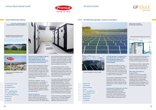 Fronius Deutschland GmbH

GP JOULE GmbH

Fronius: Reliable Solar Solutions

The Field-Grown Specialists – Success Is in Our Nature
Energy quartet in Pompogne:
four areas with a total of 40 MW

Inverter room at the PV power plant in
Eberstalzell (Austria), 1.1 MW, 9 Fronius Agilo 100.0

Decentralized inverter concept for east-west
orientation, 2.1 MW, 148 Fronius IG Plus 150

Series-ready hydrogen storage system from H-TEC

State-of-the-art technology in high-performance electronics, the use of
high-capacity processors and the
interconnection of stand-alone devices
are the keys to success for Fronius.

Fronius production plant  logistic center in
Sattledt (Austria)

Fronius Deutschland GmbH
Am Stockgraben 3
36119 Neuhof-Dorfborn
Germany
Phone:  +49 (0)6655 91694-0
Fax:  +49 (0)6655 91694-50
pv-sales-germany@fronius.com
www.fronius.de
Founded: 1993
210 employees

56

Fronius, with its headquarters based in
Austria, has been conducting research
into new technologies for converting
electrical energy since 1945. That means
more than 60 years of experience, progress and constant innovation. Its outstanding products and services have
made Fronius a technology leader on the
world market.
The German subsidiary – Fronius
Deutschland GmbH – was founded in
1993. Its headquarters are based in
Neuhof, located in the heart of Germany.
There, all three Fronius divisions, Solar
Electronics, Battery Charging Systems
and Welding Technology, are consolidated under one roof.
Quality and high-tech
Fronius’ solar electronics division has
been in existence since 1992 and its
products are sold through a global network of sales partners. The division devel-

GP JOULE specializes in megawatt-class
power plants. Solar is the main focus
area, although the company also
successfully implements wind and
biomass projects.

ops and produces high-powered inverters
for mains-connected solar power plants
of any size. The product range is rounded
off with an extensive selection of components for professional plant monitoring,
data visualization and analysis.
In the development of PV inverters,
Fronius has thought out new technologies, searched for innovative solutions
and found completely new answers. The
result: highly functional mains-connected inverters, which interact optimally
with all solar modules.
From open-field PV power plants with a
challenging topographic structure to
complex rooftop systems – Fronius
provides individual systems which reduce the cost of ownership. Low maintenance, minimized downtime and a
longer lifespan of the implemented solar
electronics are the result. This guarantees stability of yield and an attractive
return on investment from the project.
Fronius inverters are perfectly suited to
solar systems in the upper megawatt
range, as they ensure economical
operation with maximum yield.

Solar park in Bosbüll with a total of 15.6 MW

GP Joule GmbH
Cecilienkoog 16
25821 Reussenkoege
Germany
Phone:  +49 (0)4671 6074-0
Fax:  +49 (0)4671 6074-199
info@gp-joule.de
www.gp-joule.de
Founded: 2009

Ove Petersen, CEO, defines the vision
behind GP JOULE: “Our strength doesn’t
only lie in plant construction. We also
specialize in solutions for the future. We
are certain that 100% renewable energy
is a realistic goal and can show you how
to achieve it in just a few years.”
The company is headquartered in North
Germany. In addition to sites in the
south of the country, GP JOULE is also
represented in France, Italy, the USA and
Canada, and is active in projects all over
the world.

and can even provide turnkey plants on
request. The business’s investment
division is dedicated to the successful
combination of ecology and economy.
The company also offers a high-quality
range of technical and commercial
services for solar and wind parks that
guarantee long-term stable yields.
Better today than tomorrow:
energy solutions
GP JOULE is constantly striving for
progress, and not just in its future
concepts division. Its series-ready
storage solution using hydrogen
technology was presented in 2012 in
cooperation with the subsidiary H-TEC:
the PEM-electrolyser provides a key to
the future of renewable energy.

Good prospects: ecology meets economy
The major advantage of the expert
energy company lies in the way it
accompanies projects along the entire
value chain. From development, planning and finance, to plant construction,
GP JOULE offers all necessary services

100 employees

57

 