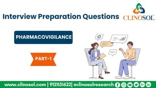 Interview Preparation Questions
PHARMACOVIGILANCE
PART-1
 