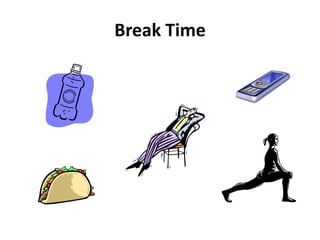 Break Time
 