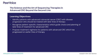 The Science and the Art of Sequencing Therapies in Advanced CRC Beyond the Second Line