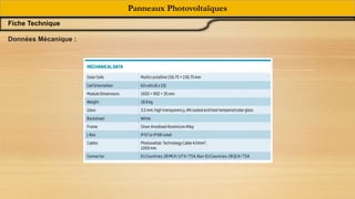 Panneaux Photovoltaïques
Fiche Technique
Données Mécanique :
 