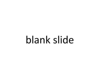 blank slide
 