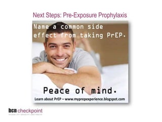 Next Steps: Pre-Exposure Prophylaxis 
 