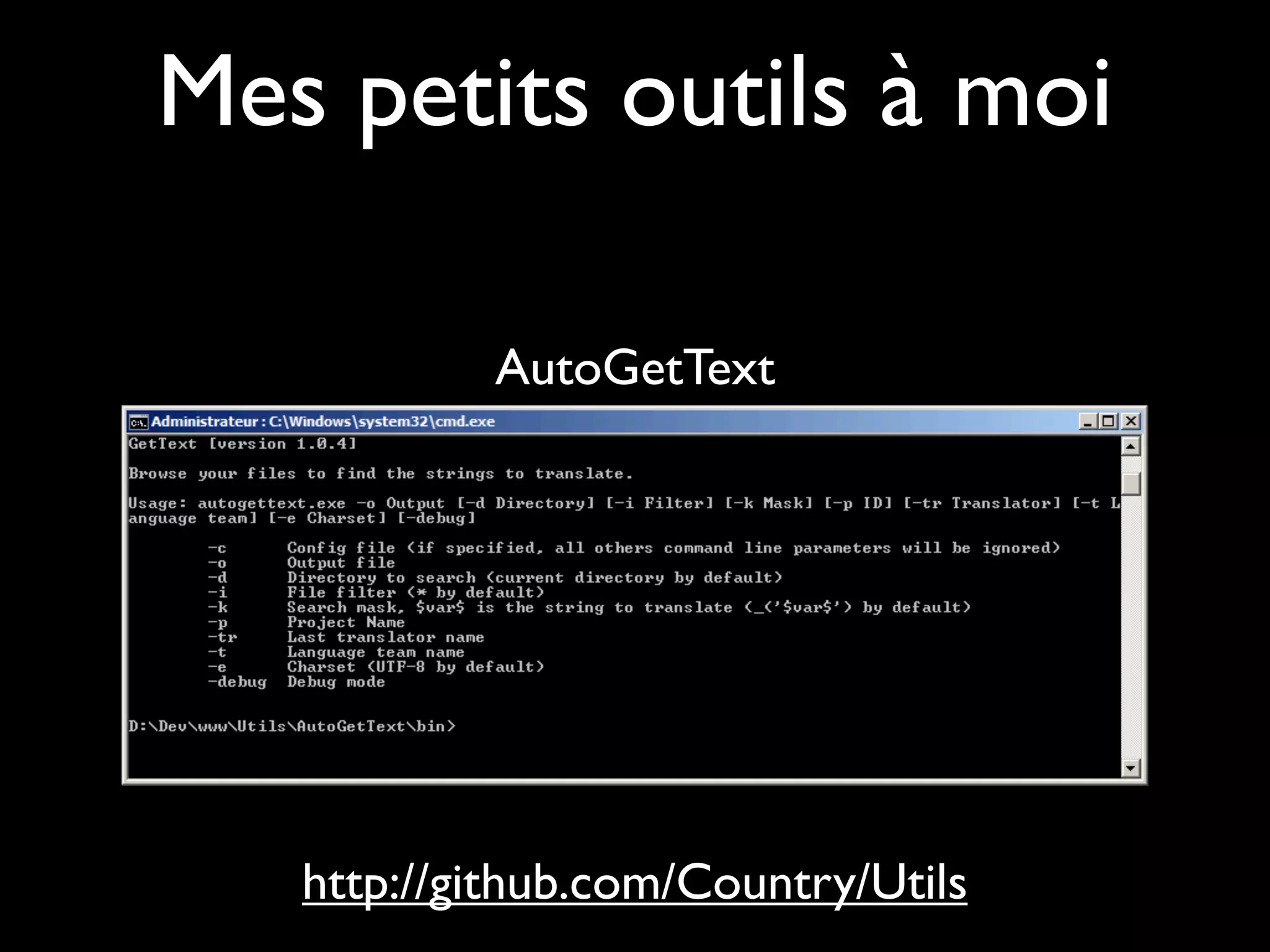 Mes petits outils à moi

           AutoGetText




   http://github.com/Country/Utils
 