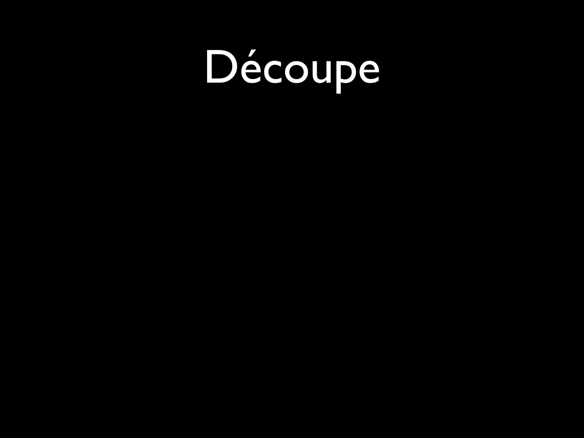 Découpe
 