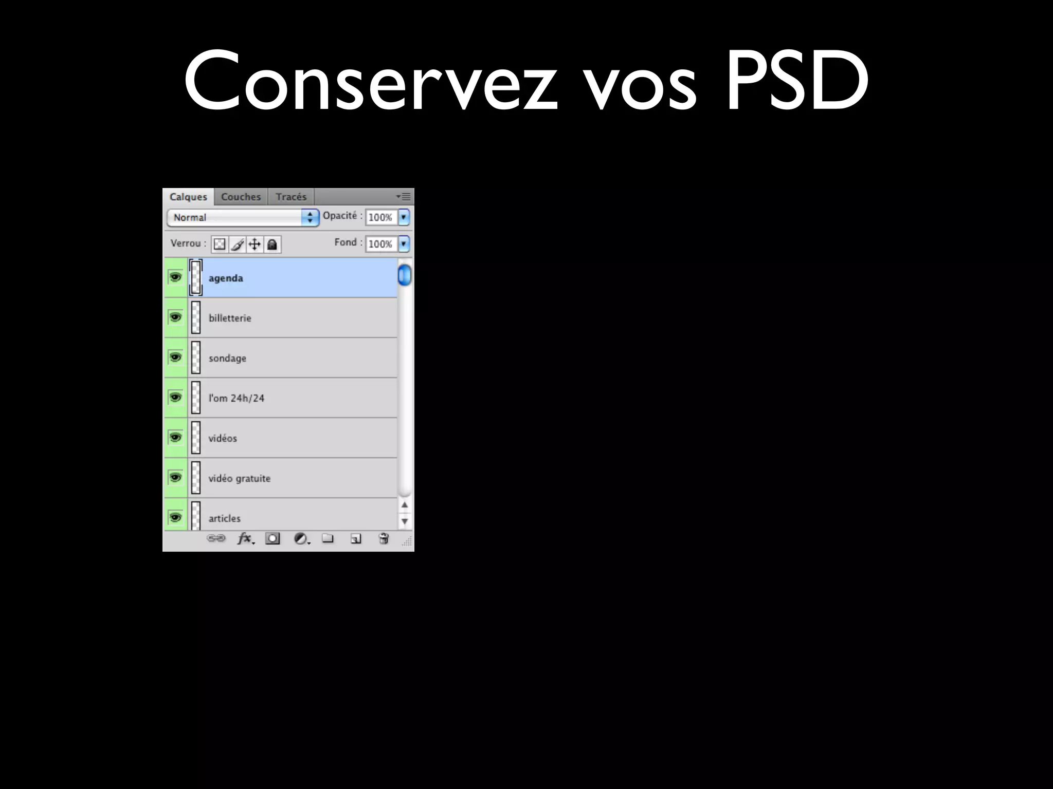 Conservez vos PSD
 