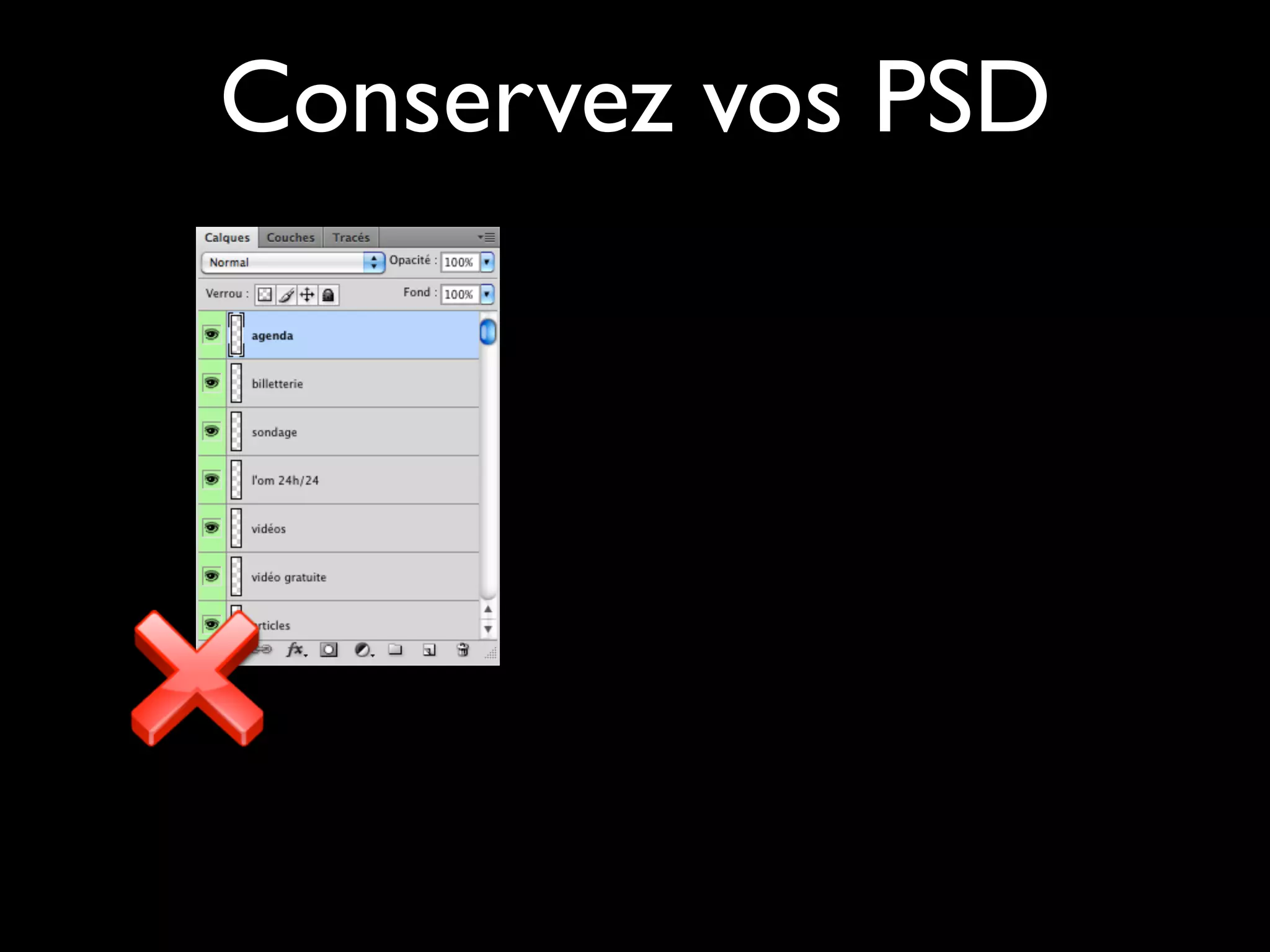 Conservez vos PSD
 