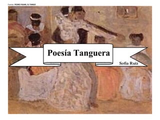 Sofía Ruiz
Poesía Tanguera
Fuente: PEDRO FIGARI, EL TANGO
 