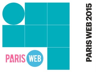 PARIS WEB 2015
 