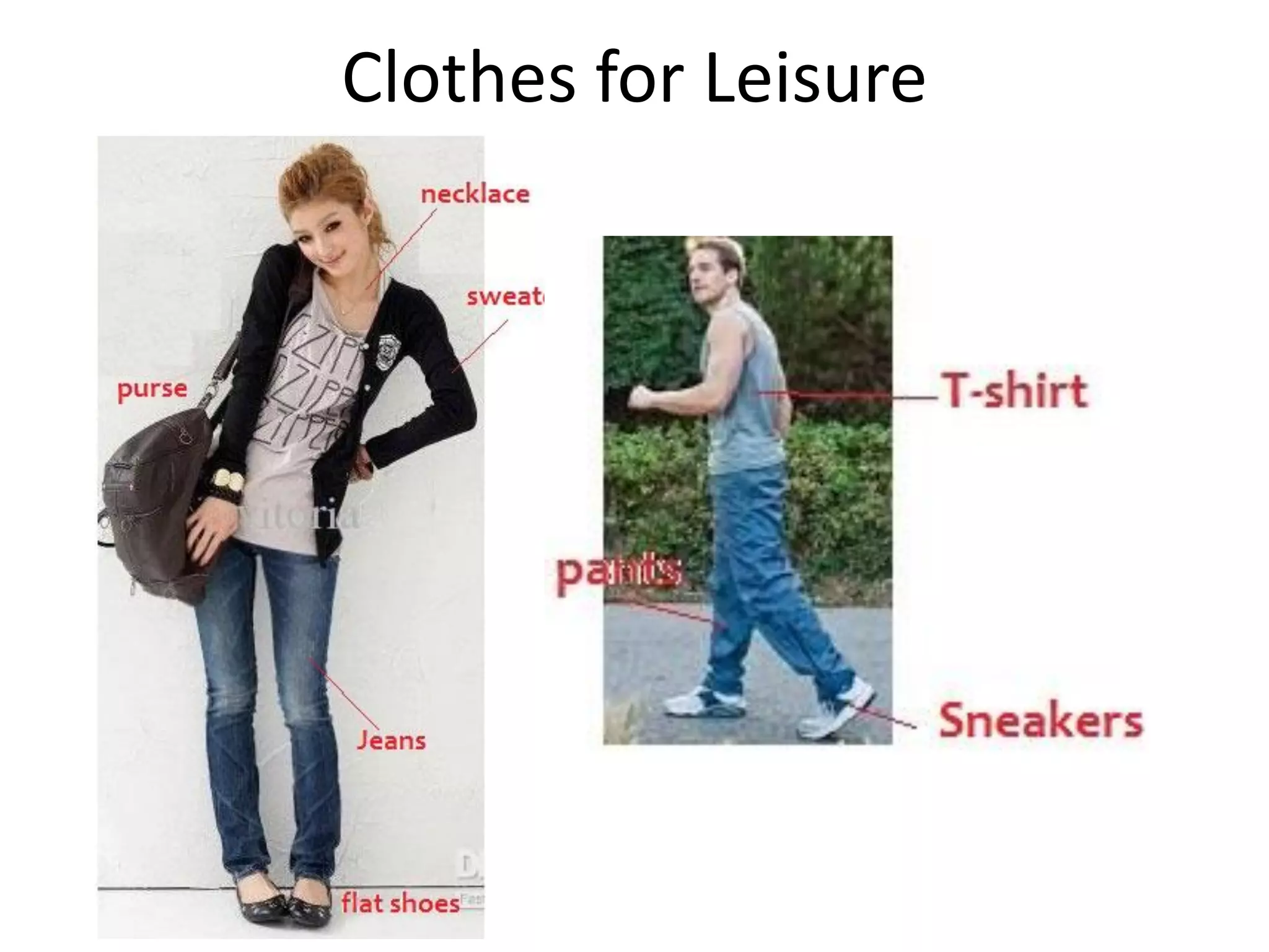 Clothes for Leisure  
