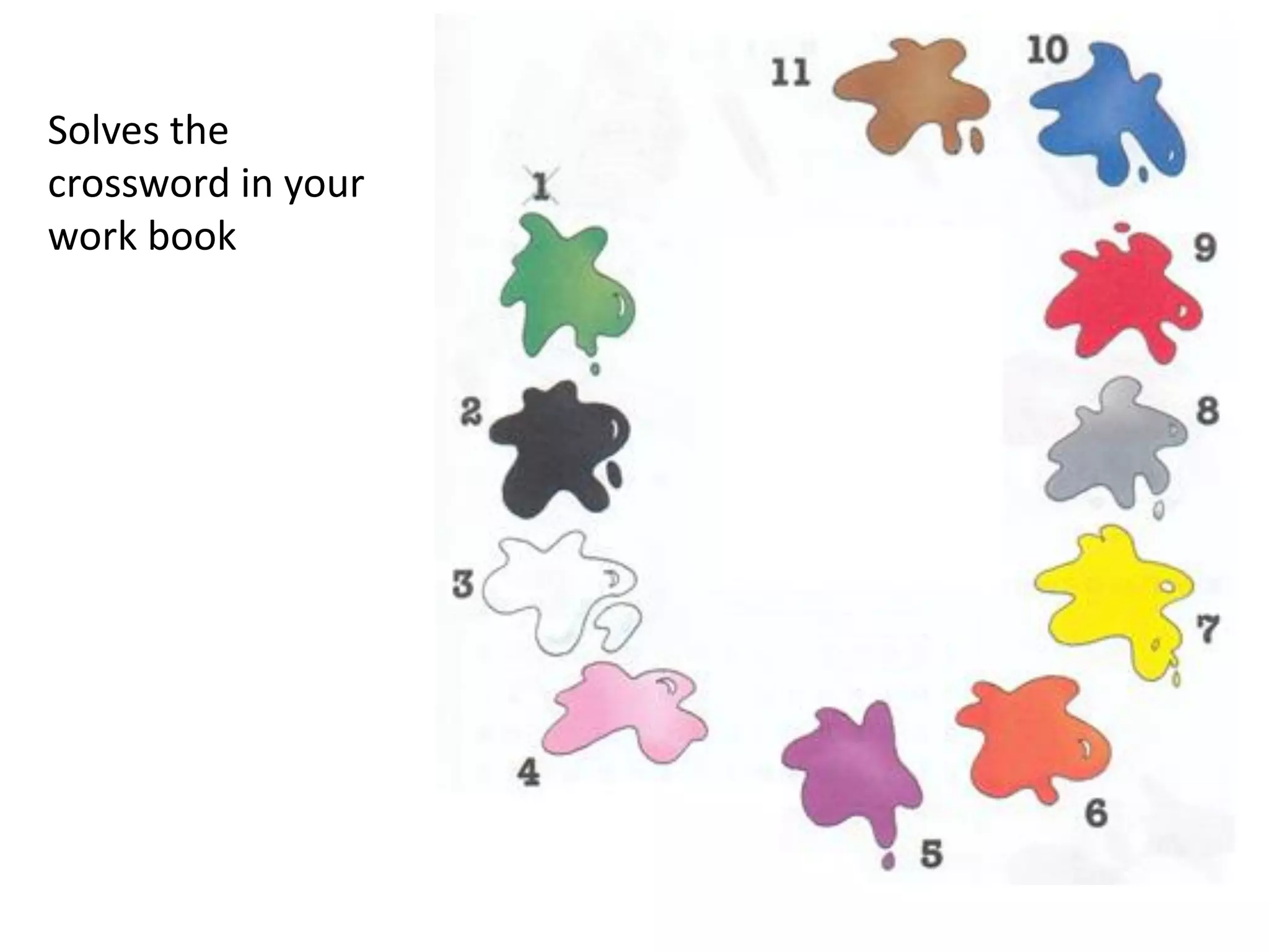 Solves the crossword in your work book  