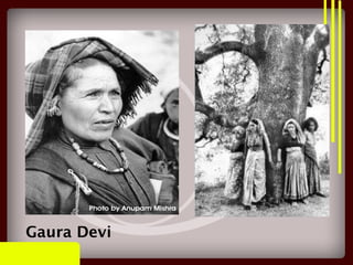 Gaura Devi
 