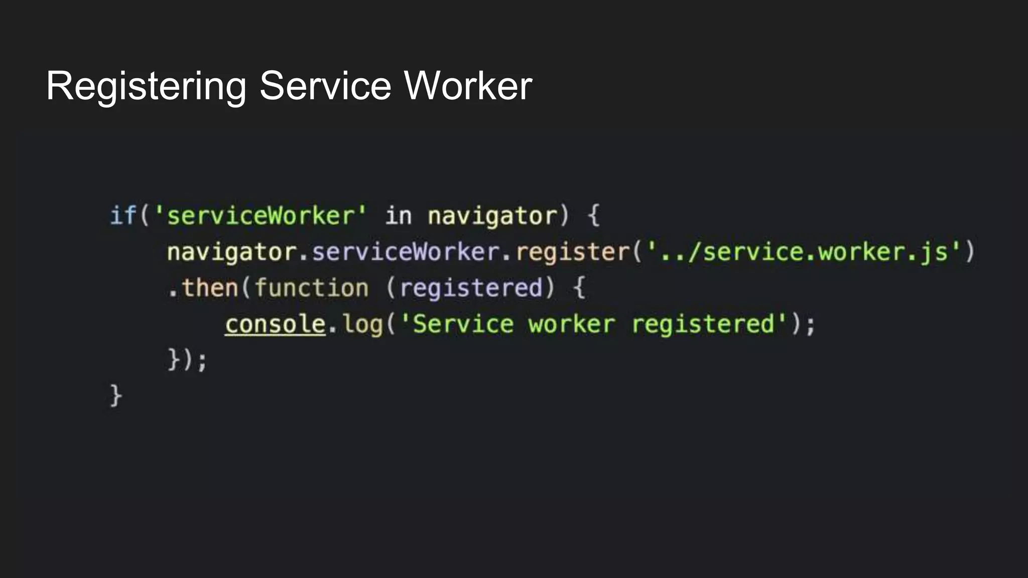 Registering Service Worker
 