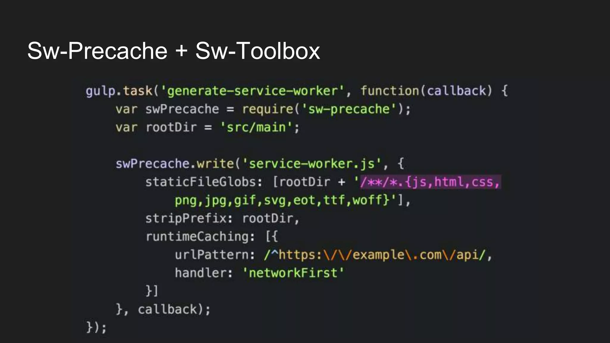 Sw-Precache + Sw-Toolbox
 