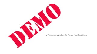 " Service Worker & Push Notifications
 