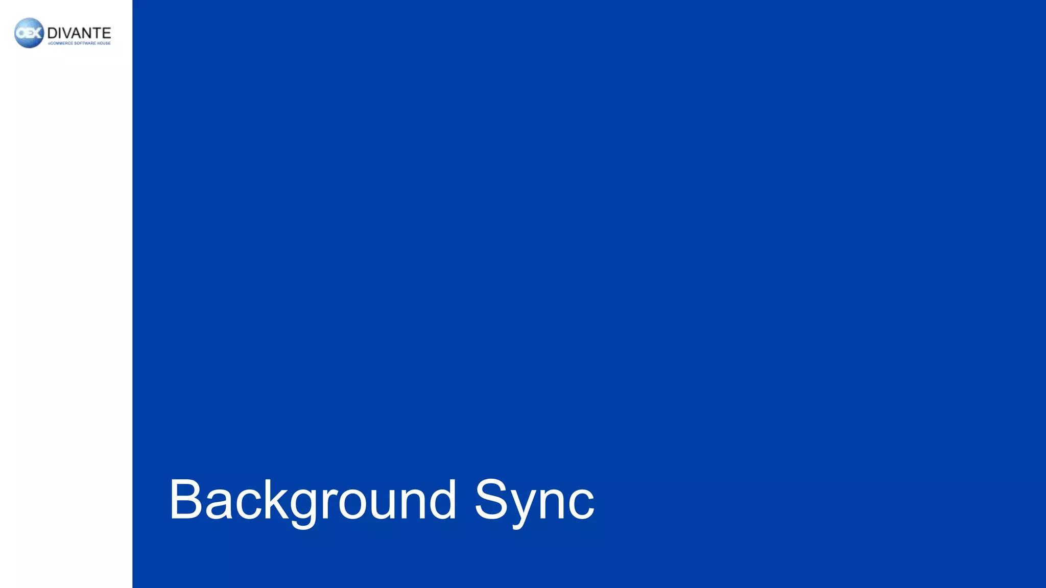 Background Sync
 