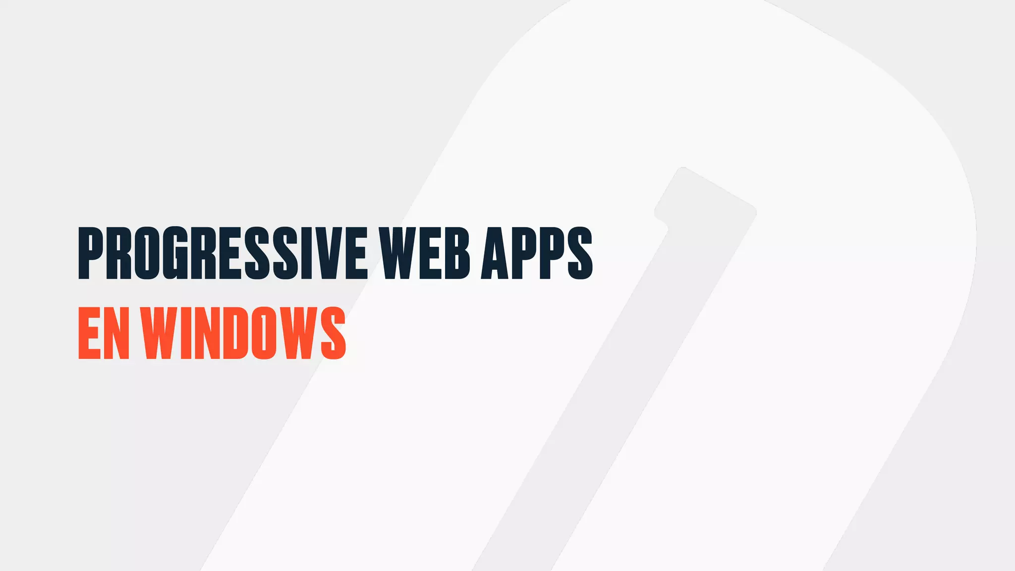 PROGRESSIVEWEBAPPS
ENWINDOWS
 