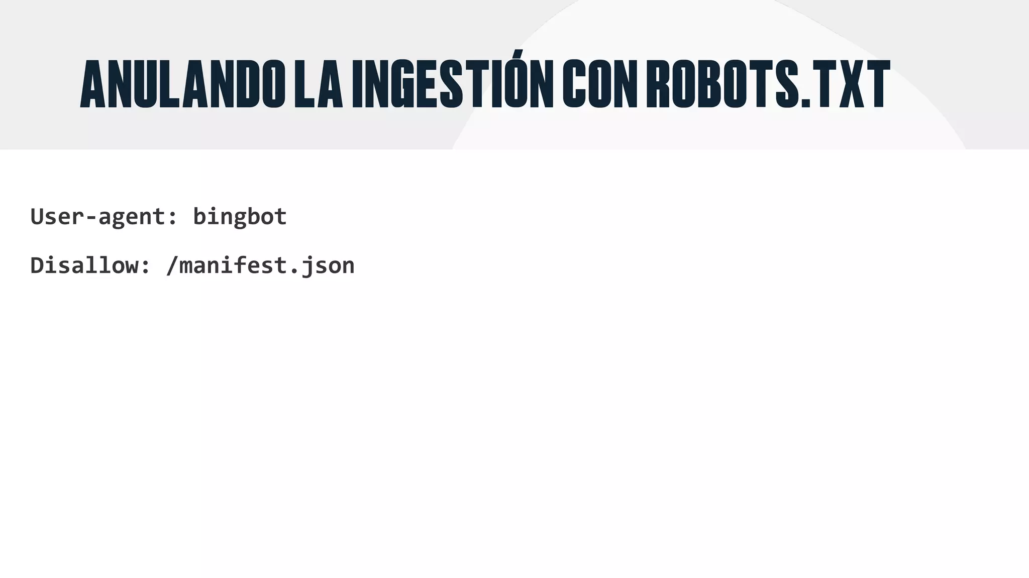 ANULANDOLAINGESTIÓNCONROBOTS.TXT
 