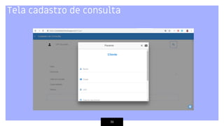 39
Tela cadastro de consulta
 