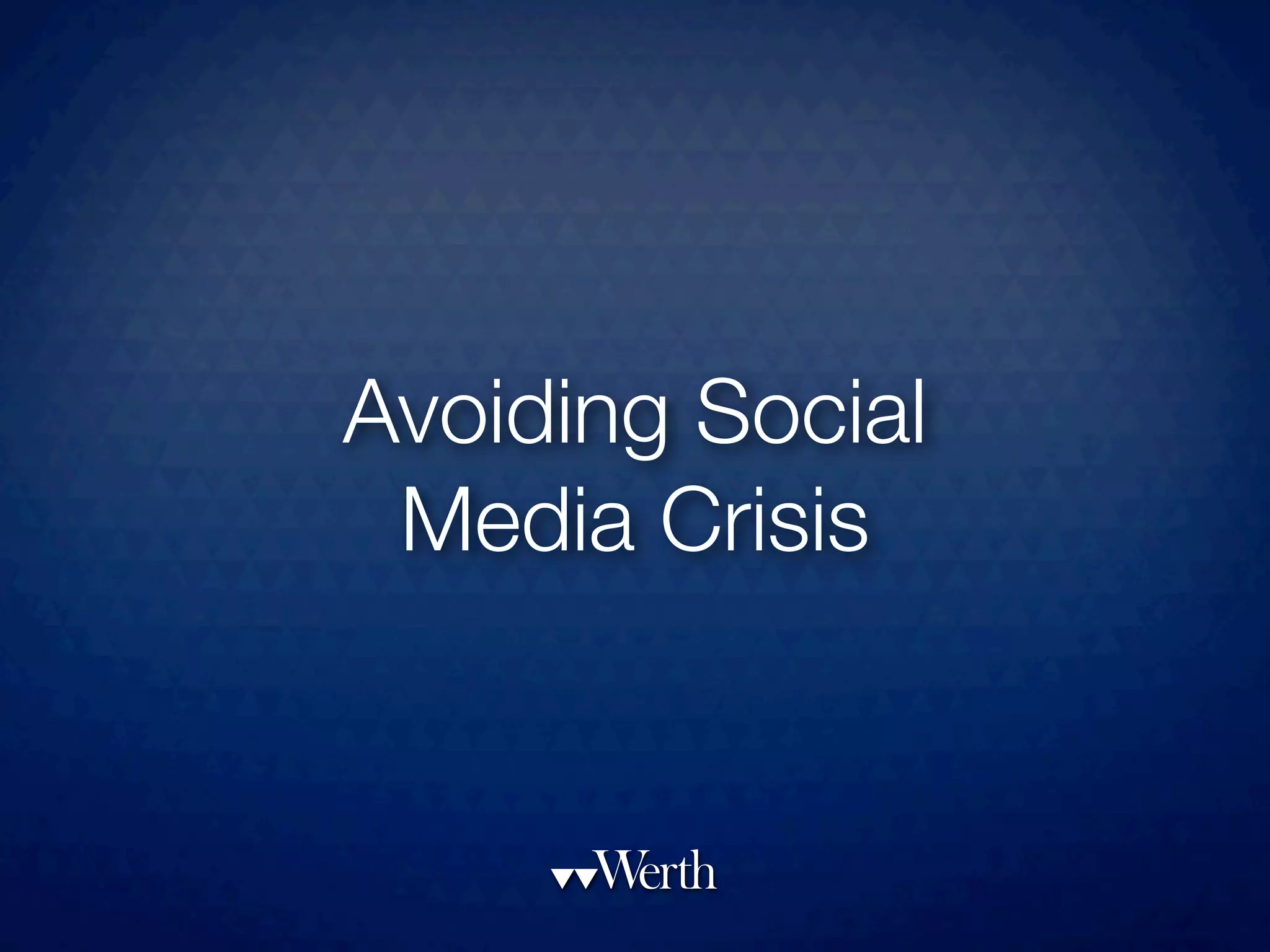 Avoiding Social
 Media Crisis
 