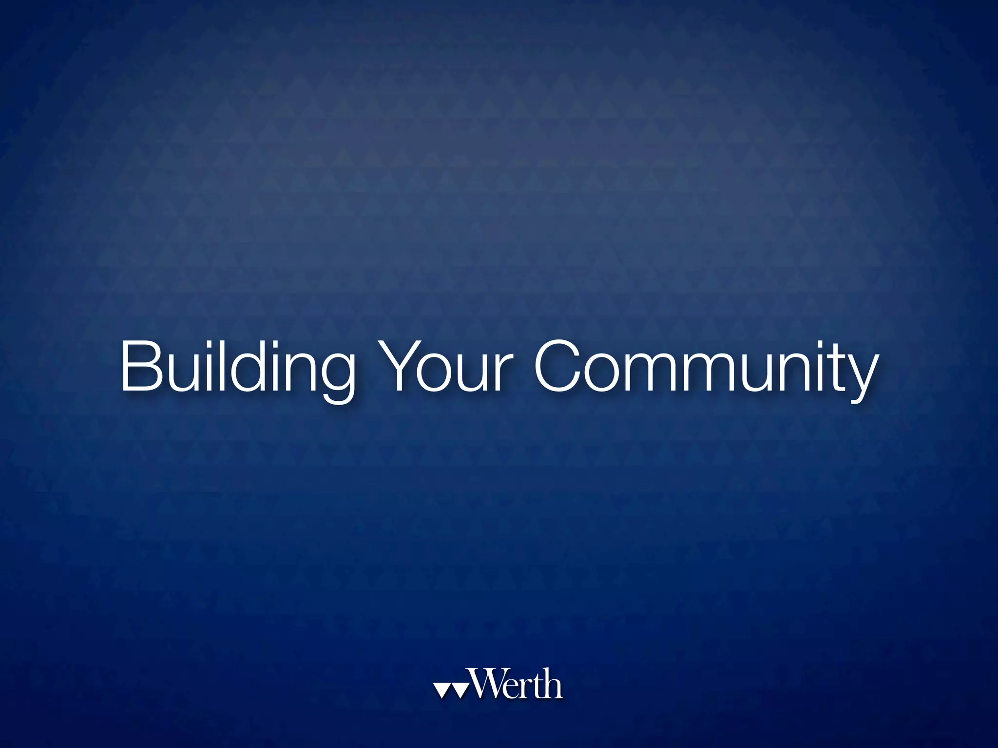 Building Your Community
 