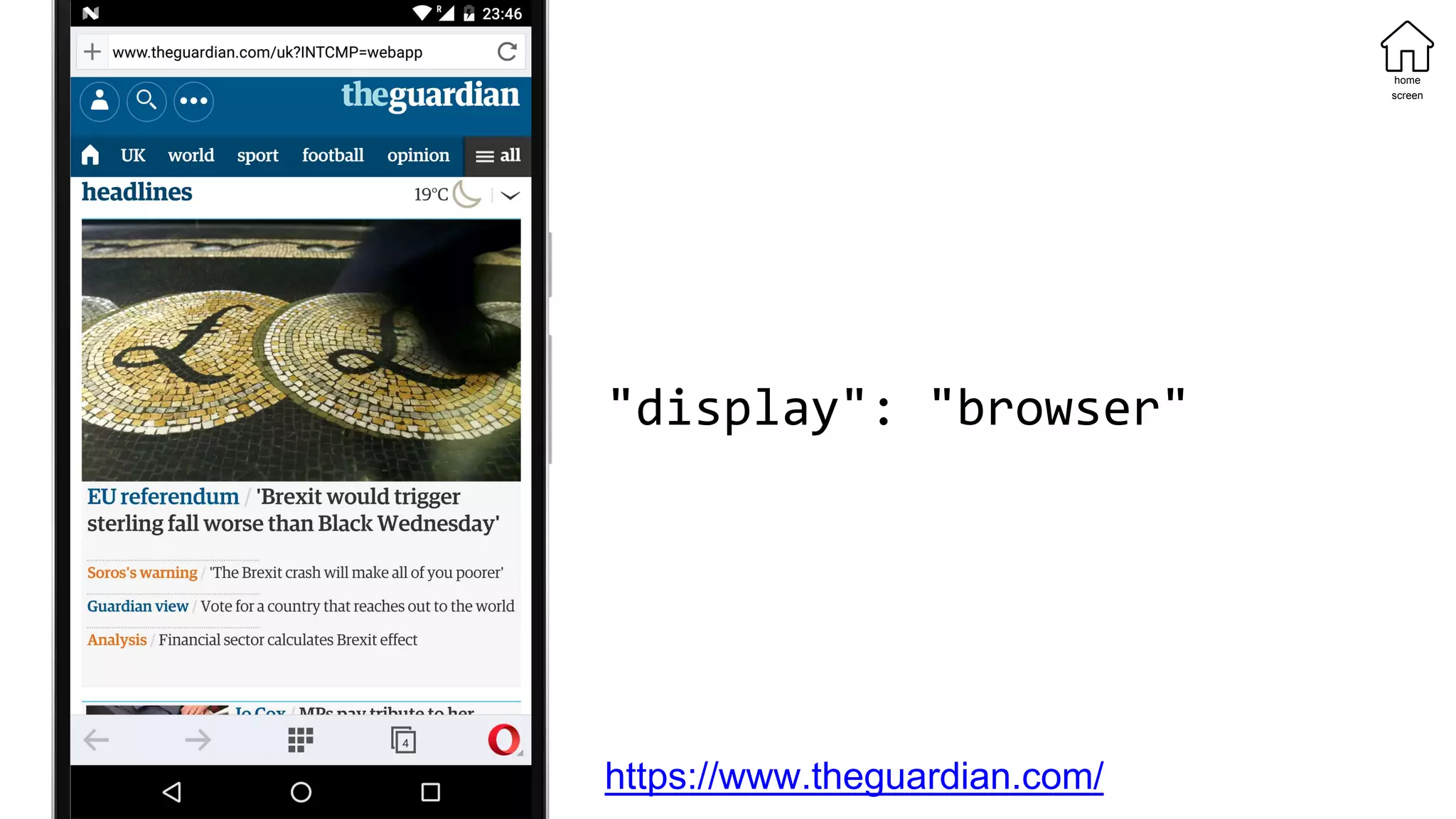 "display": "browser"
https://www.theguardian.com/
home
screen
 