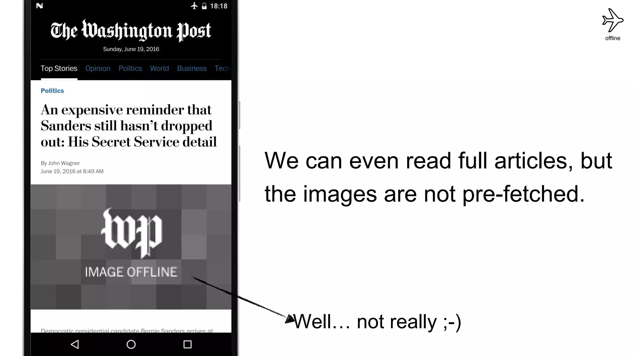 offline
Well… not really ;-)
We can even read full articles, but
the images are not pre-fetched.
 