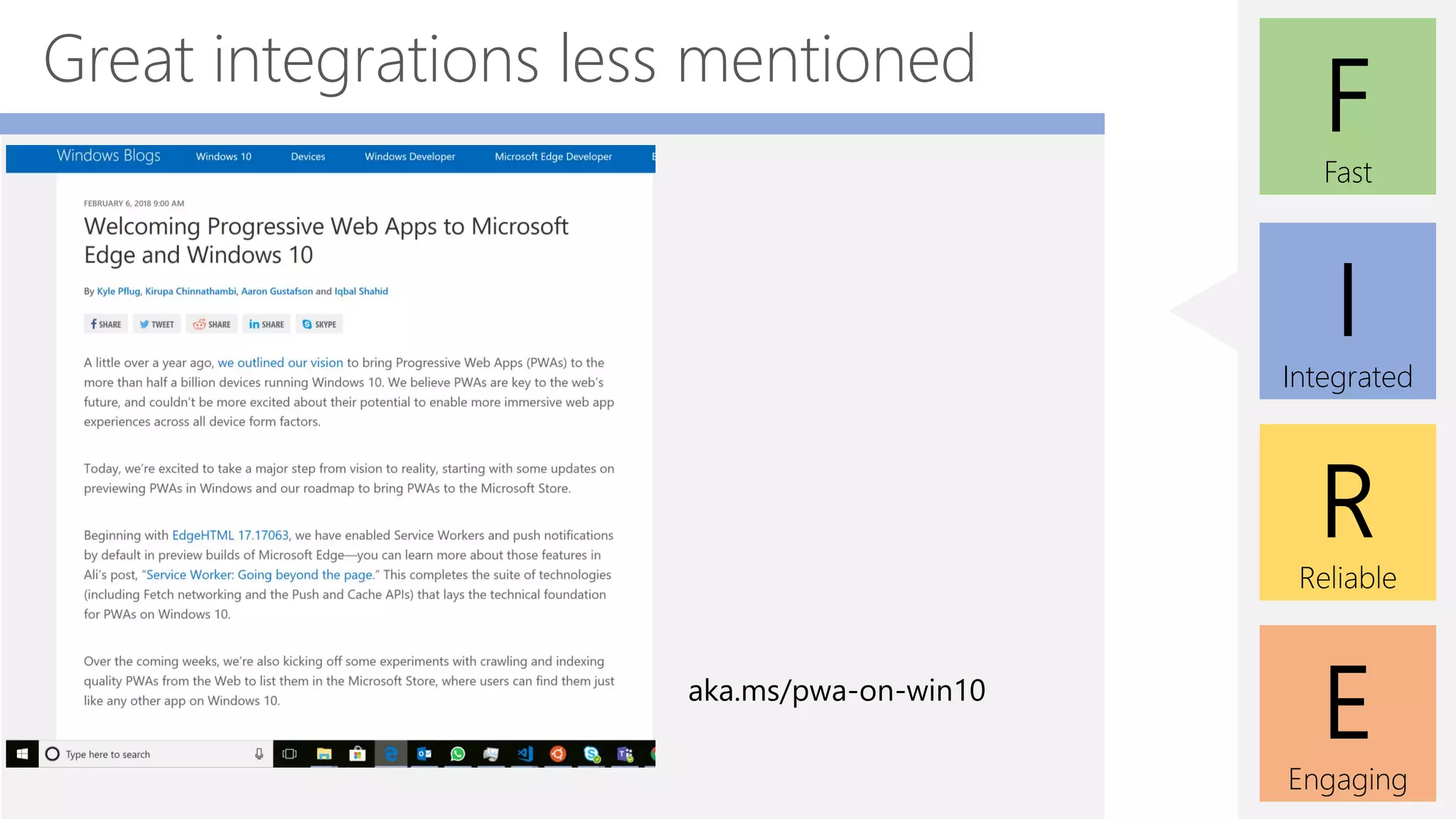 E
Engaging
F
Fast
I
Integrated
R
Reliable
Great integrations less mentioned
aka.ms/pwa-on-win10
 